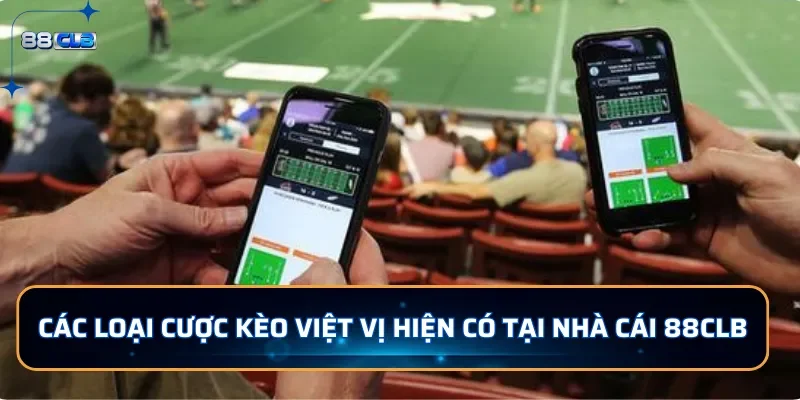 Các loại cược kèo việt vị hiện có tại nhà cái 88CLB