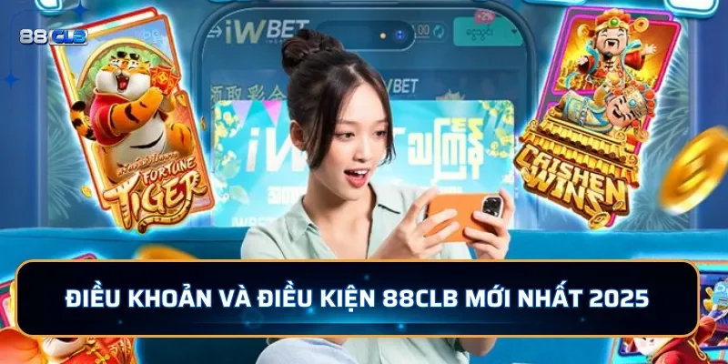 Tầm quan trọng điều khoản điều kiện 88CLB