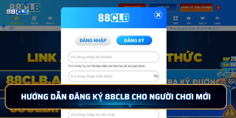 Hướng dẫn đăng ký 88CLB cho người mới