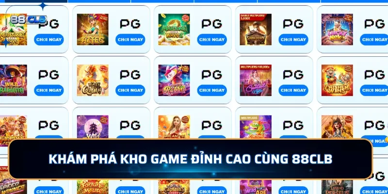 Khám phá kho game đỉnh cao cùng 88CLB