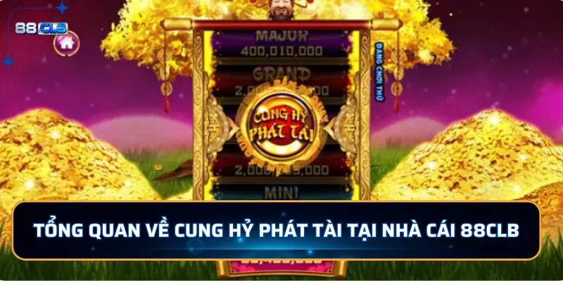 Tổng quan về Cung Kỷ Phát Tài Tại nhà cái 88CLB