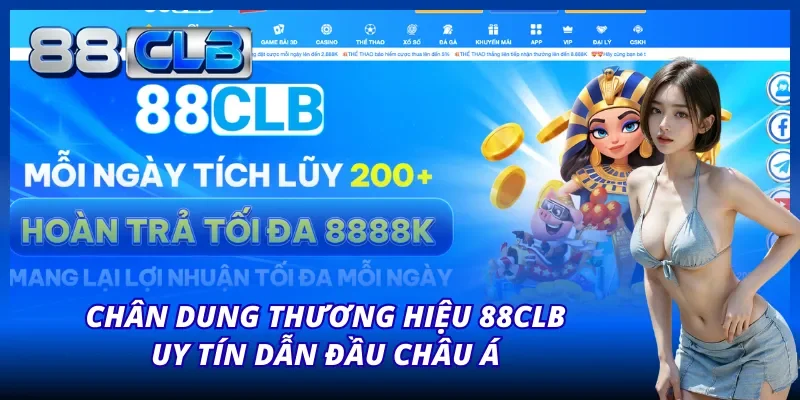 Thương hiệu 88CLB – Uy tín dẫn đầu Châu Á