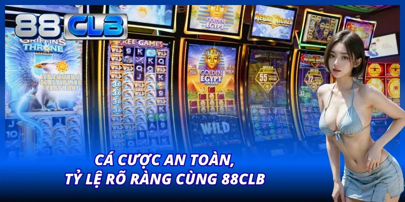 Cá cược an toàn, tỷ lệ rõ ràng cùng 88CLB